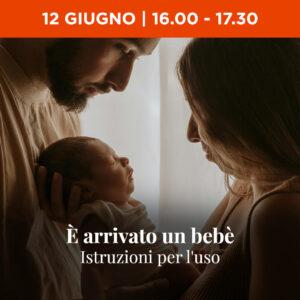 È arrivato un bebè: istruzioni per l'uso!